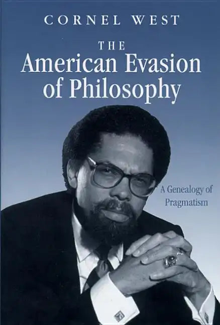 American Evasion of Philosophy: A Genealogy of Pragmatism - Paperback