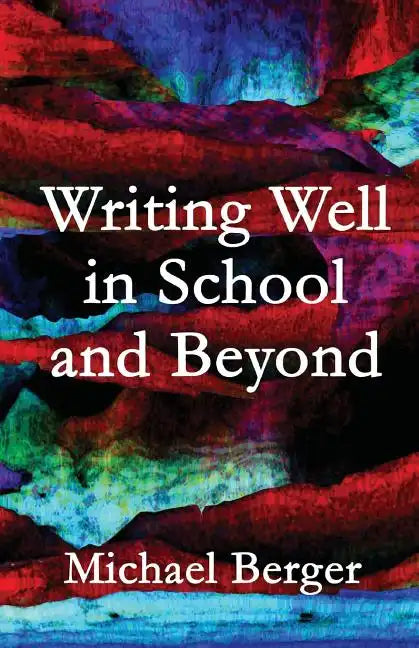 Writing Well in School and Beyond - Paperback