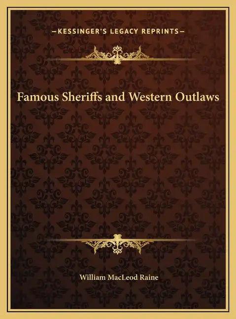 Famous Sheriffs and Western Outlaws - Hardcover