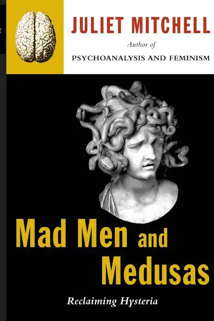 Mad Men and Medusas: Reclaiming Hysteria - Paperback