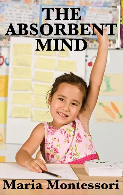 The Absorbent Mind - Hardcover