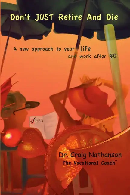 Don't Just Retire and Die - Paperback