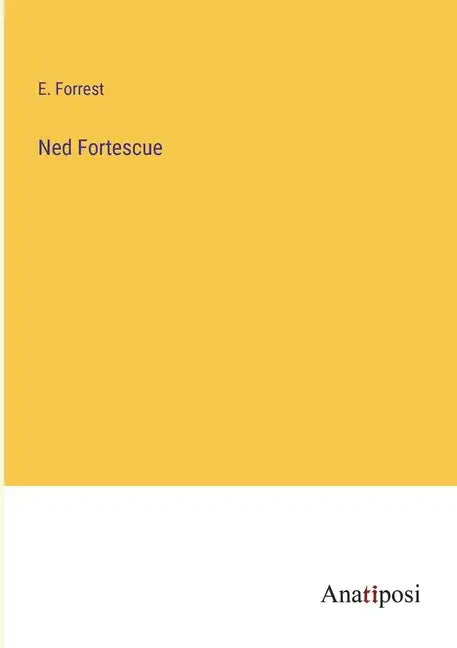Ned Fortescue - Paperback