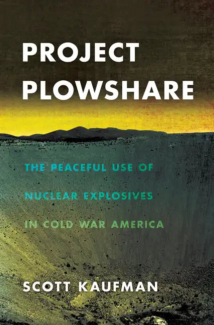 Project Plowshare - Hardcover
