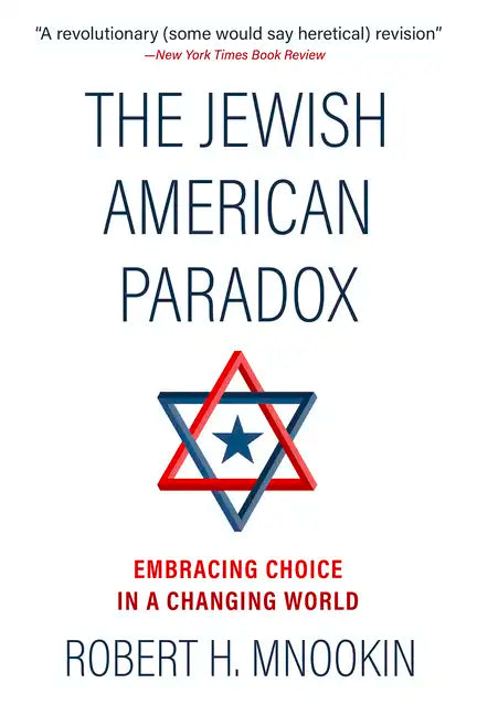 The Jewish American Paradox: Embracing Choice in a Changing World - Paperback
