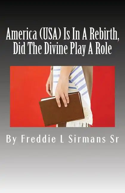 America (USA) Is In A Rebirth, Did The Divine Play A Role - Paperback