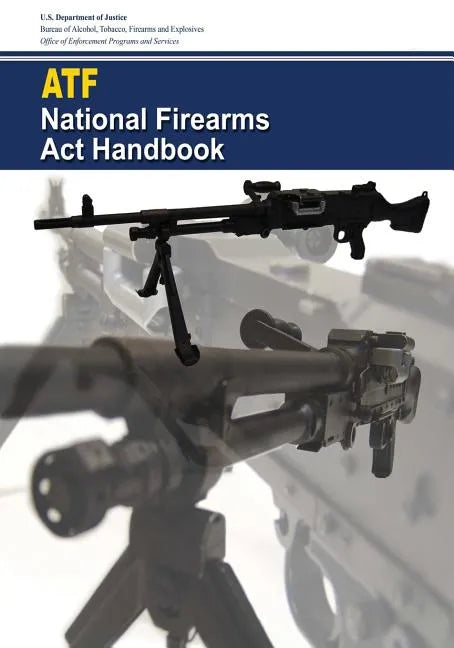 National Firearms Act Handbook - Paperback