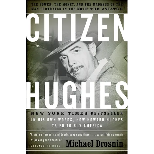 Citizen Hughes: The Power, the Money and the Madness of the Man portrayed in the Movie THE AVIATOR - Paperback