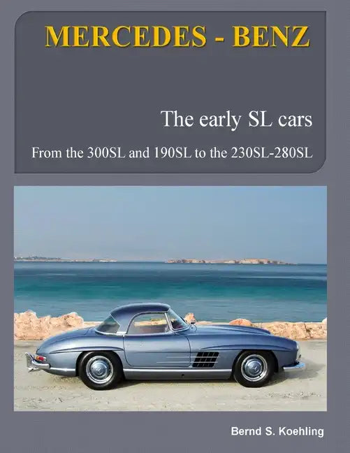 MERCEDES-BENZ, The early Mercedes SL cars: W121, W198, W113 - Paperback