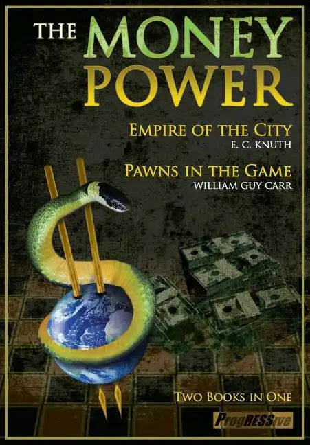 The Money Power: Empire of the City and Pawns in the Game - Paperback
