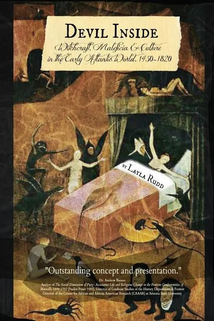 DEVIL INSIDE Witchcraft, Maleficia & Culture in the Early Atlantic World, 1450-1820 - Paperback