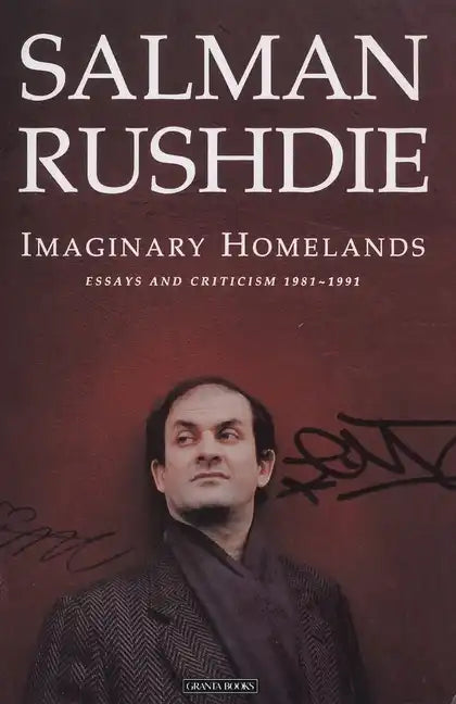 Imaginary Homelands: Essays and Criticism 1981-1991 - Paperback