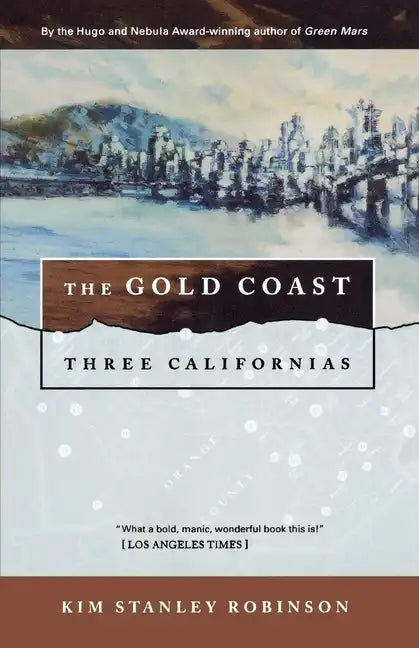 The Gold Coast: Three Californias - Paperback