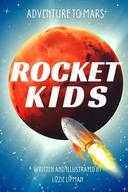 Adventure to Mars: Rocket Kids - Paperback