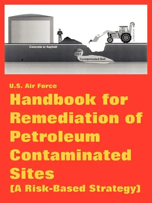 Handbook for Remediation of Petroleum Contaminated Sites (A Risk-Based Strategy) - Paperback