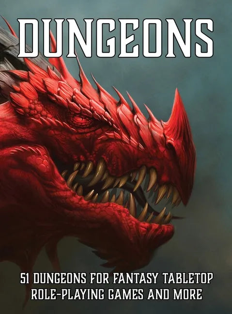 Dungeons: 51 Dungeons for Fantasy Tabletop Role-Playing Games - Hardcover