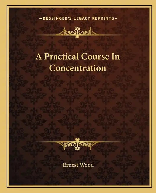 A Practical Course in Concentration - Paperback