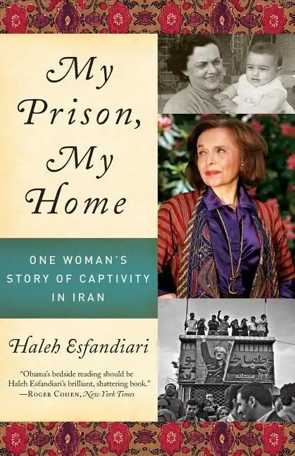 My Prison, My Home: One Woman's Story of Captivity in Iran - Paperback