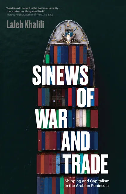 Sinews of War and Trade: Shipping and Capitalism in the Arabian Peninsula - Paperback