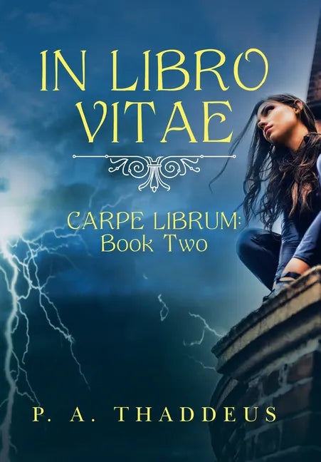 In Libro Vitae: Carpe Librum: Book Two - Hardcover
