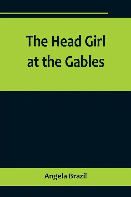 The Head Girl at the Gables - Paperback
