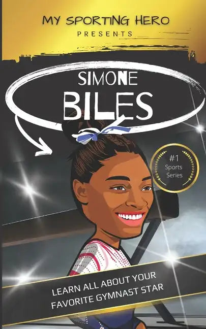 My Sporting Hero: Simone Biles: Learn all about your favorite gymnast star - Paperback