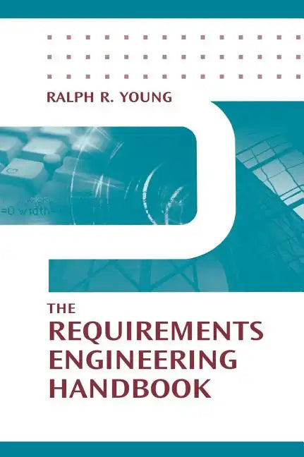 The Requirements Engineering Handbook - Hardcover