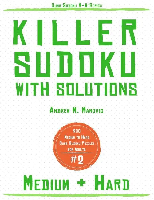 Killer Sudoku: 200 Medium & Hard Sums Sudoku Puzzles for Adults - Paperback