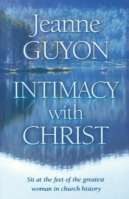 Intimacy with Christ: Her Letters Now in Modern English - Paperback