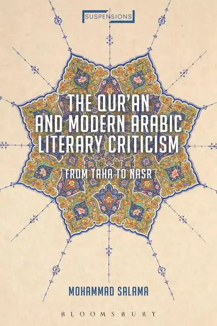 The Qur'an and Modern Arabic Literary Criticism From Taha to Nasr - Paperback