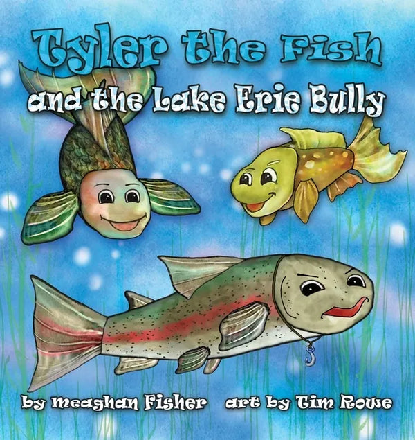 Tyler the Fish and the Lake Erie Bully - Paperback