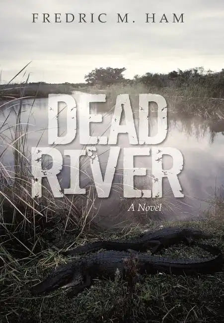 Dead River - Hardcover