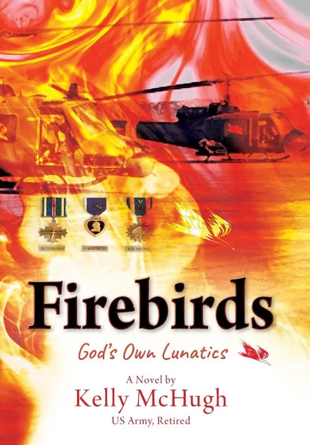 Firebirds: God's Own Lunatics - Hardcover
