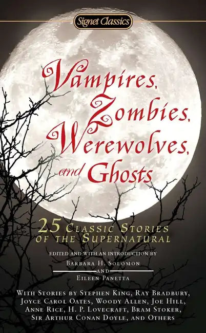Vampires, Zombies, Werewolves and Ghosts: 25 Classic Stories of the Supernatural - Paperback