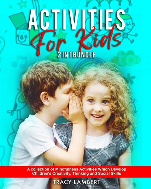 Activities for kids 2 in 1 bundle: A collection of mindfulness activities which develop children's creativity, thinking and social skills: (for Toddle - Paperback