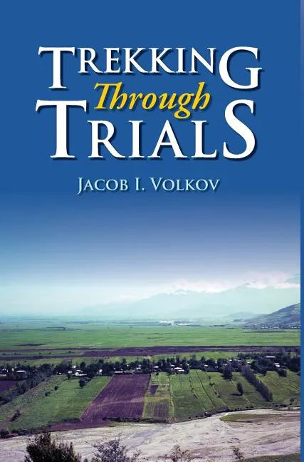 Trekking Through Trials - Hardcover