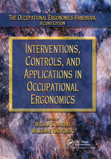 Interventions, Controls, and Applications in Occupational Ergonomics - Paperback