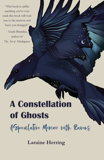 A Constellation of Ghosts: A Speculative Memoir with Ravens - Paperback
