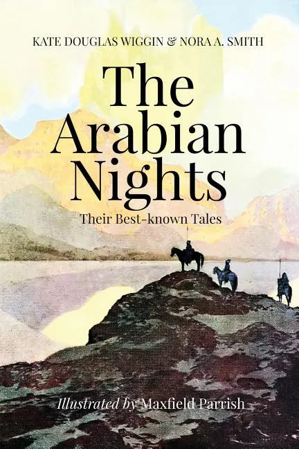 The Arabian Nights, Their Best-known Tales: Illustrated - Paperback