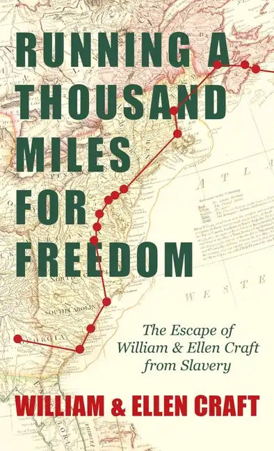 Running a Thousand Miles for Freedom - The Escape of William and Ellen Craft from Slavery;With an Introductory Chapter by Frederick Douglass - Hardcover