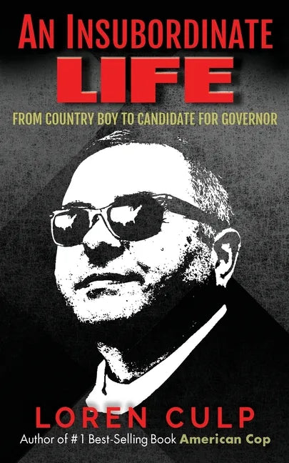 An Insubordinate Life: From Country Boy to Candidate for Governor - Paperback
