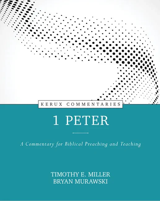 1 Peter: A Commentary for Biblical Preaching and Teaching - Hardcover