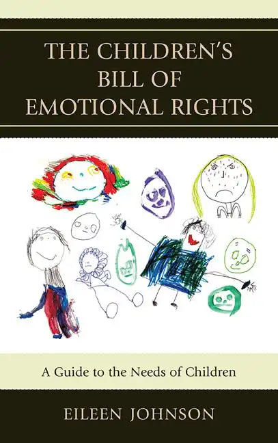 The Children's Bill of Emotional Rights: A Guide to the Needs of Children - Paperback