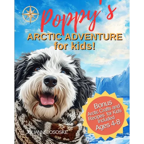 Poppy's Arctic Adventure for Kids: Explore and Discover Arctic Animals - Paperback