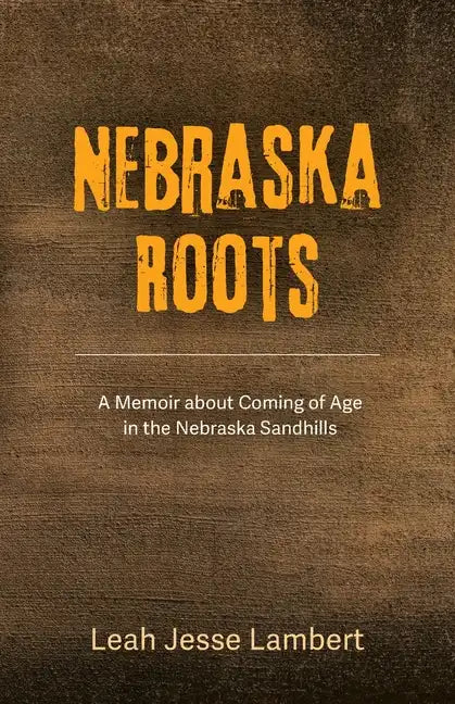 Nebraska Roots - Paperback