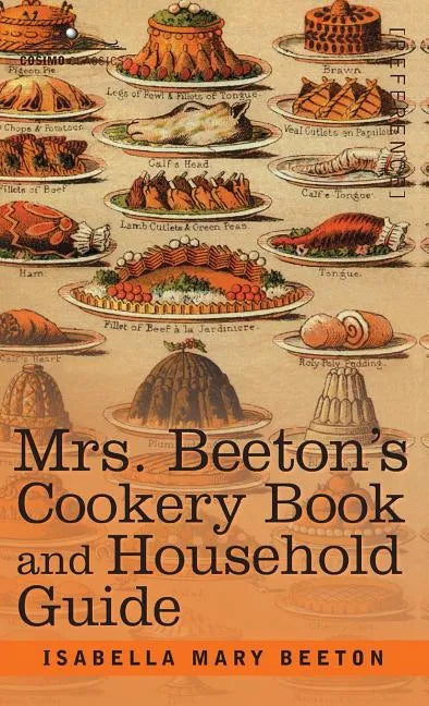 Mrs. Beeton's Cookery Book and Household Guide - Hardcover