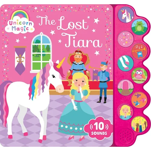 Unicorn Magic the Lost Tiara: 10-Button Sound Book - Board Book