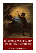 The Princess and the Goblin and The Princess and Curdie - Paperback