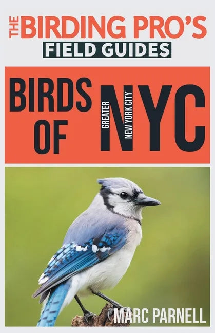 Birds of Greater New York City (The Birding Pro's Field Guides) - Paperback