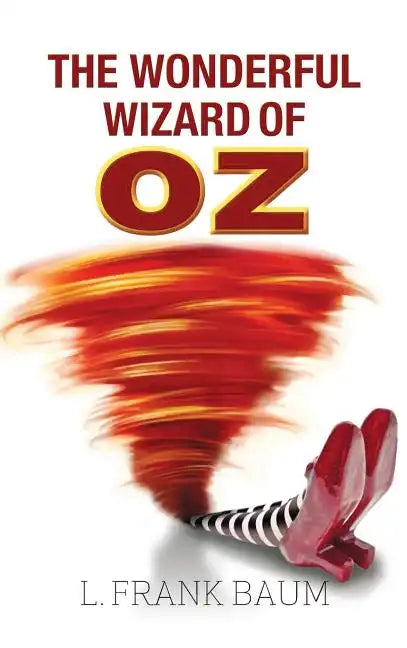 The Wonderful Wizard of Oz - Hardcover